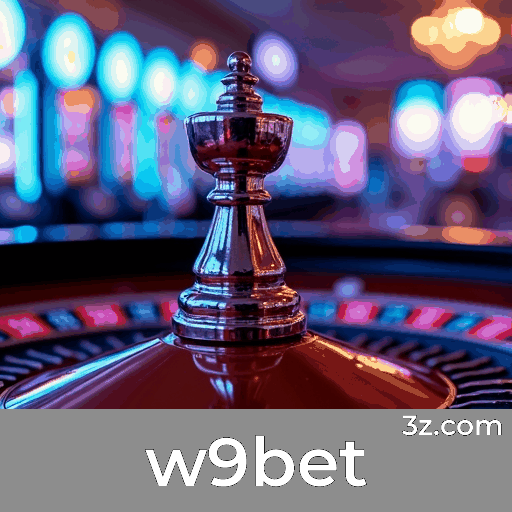 w9bet: Plataforma Confiável e Profissional